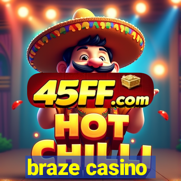 braze casino